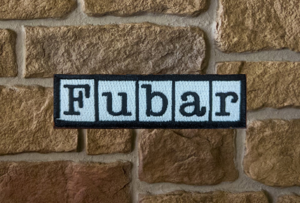 Fubar Embroidered Patch